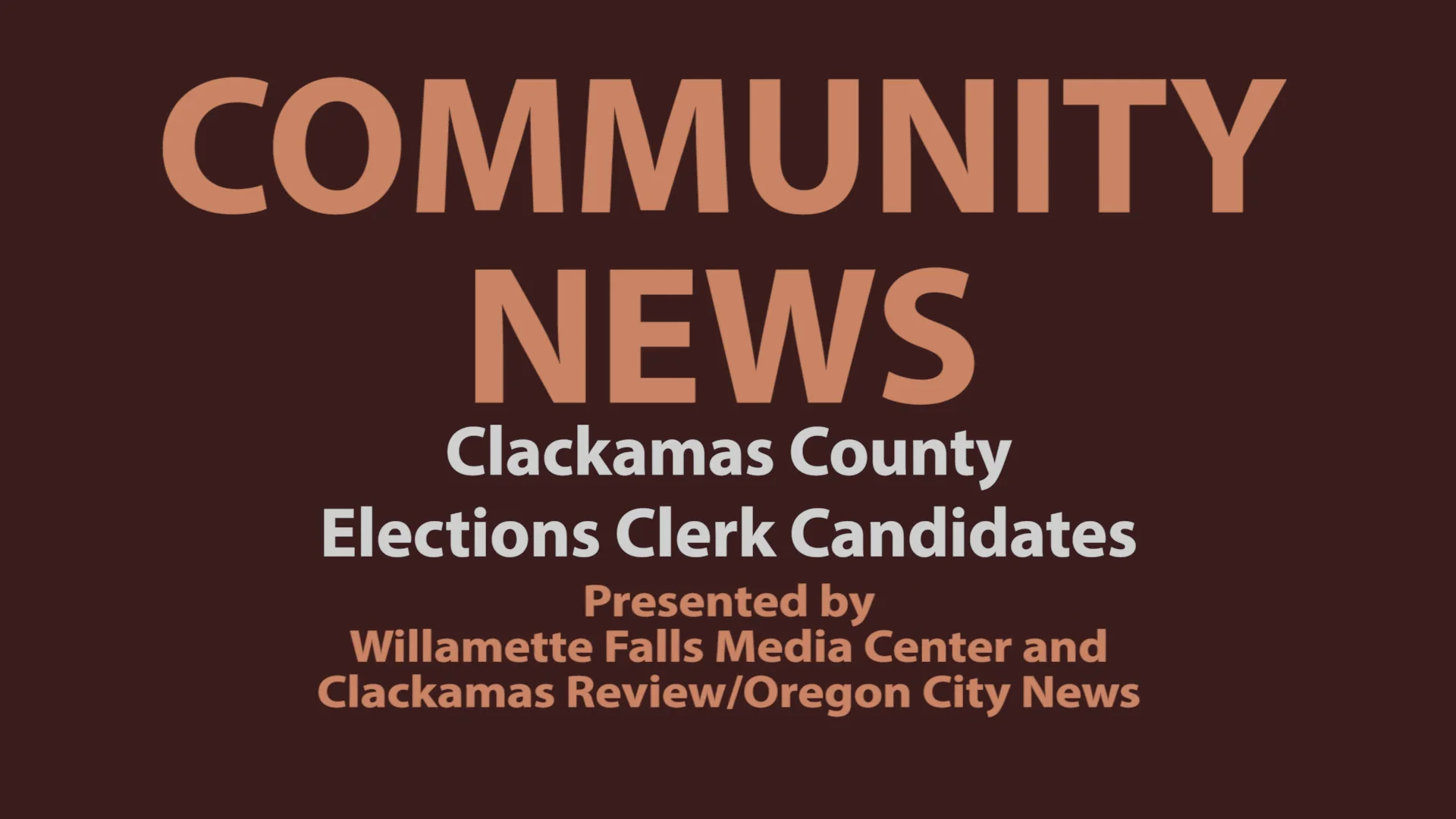 Community News Episode 14 with Clackamas County Clerk Election ...