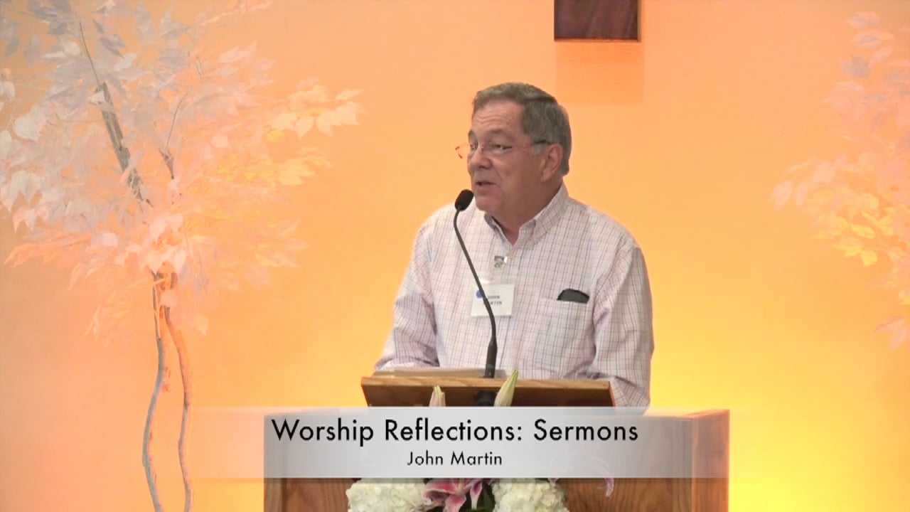 A worship reflection with John Martin - Tualatin Presbyterian Church