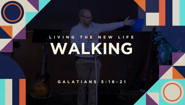 Living The New Life: Walking
