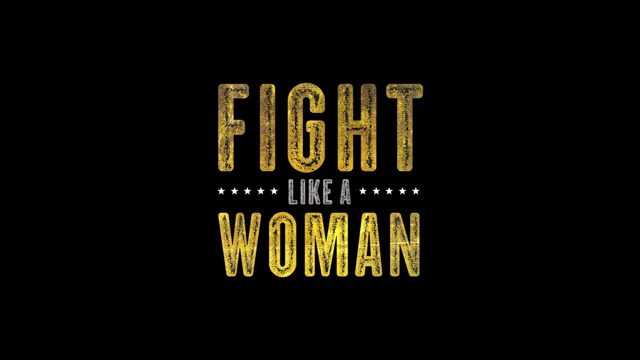 Fight Like a Woman (Short 2018) - IMDb