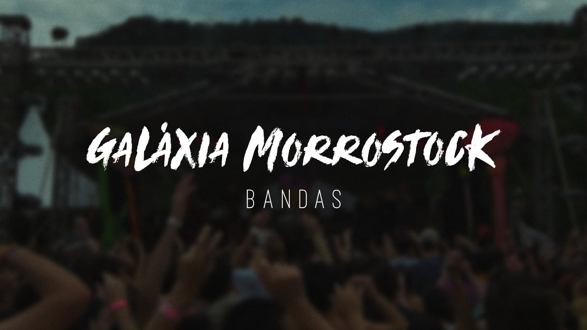 Galáxia Morrostock / Ep.1 / Bandas