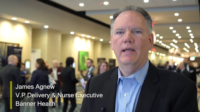 National Healthcare CMO, CIO, CNO Summit - Speaker Interview: James Agnew, Banner Health