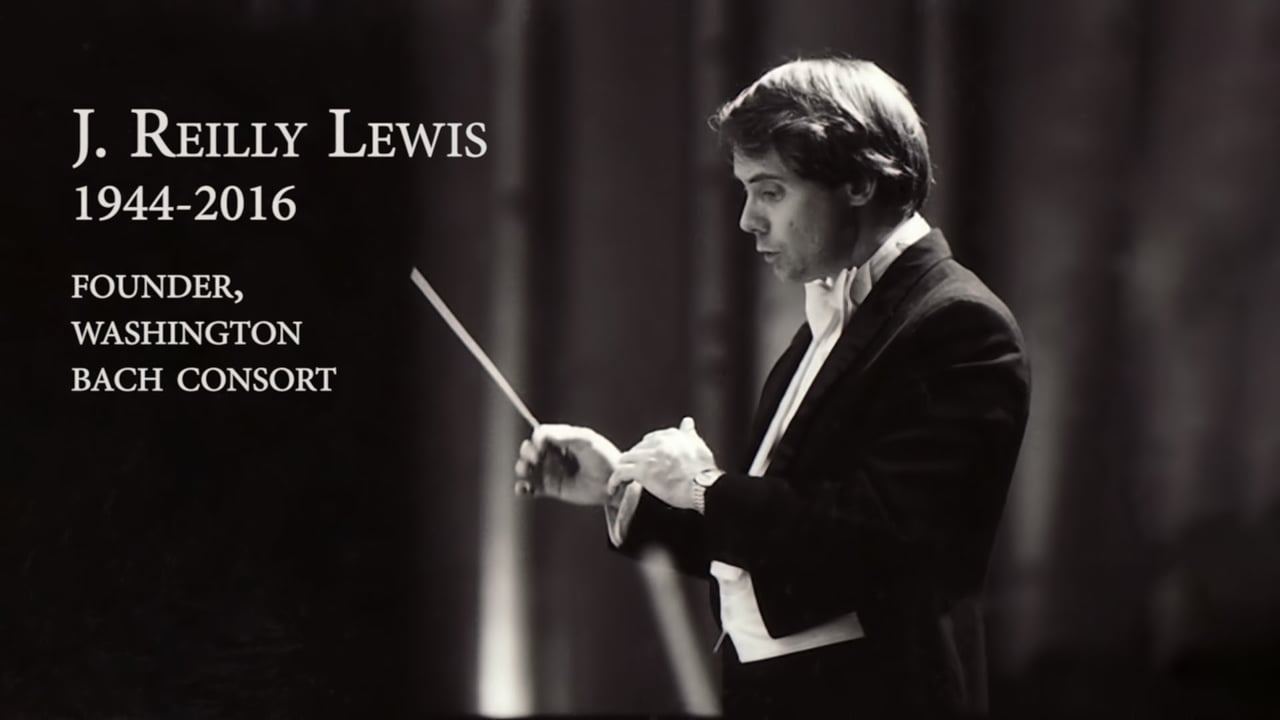 Tribute to J. Reilly Lewis (1944-2016) | Washington Bach Consort