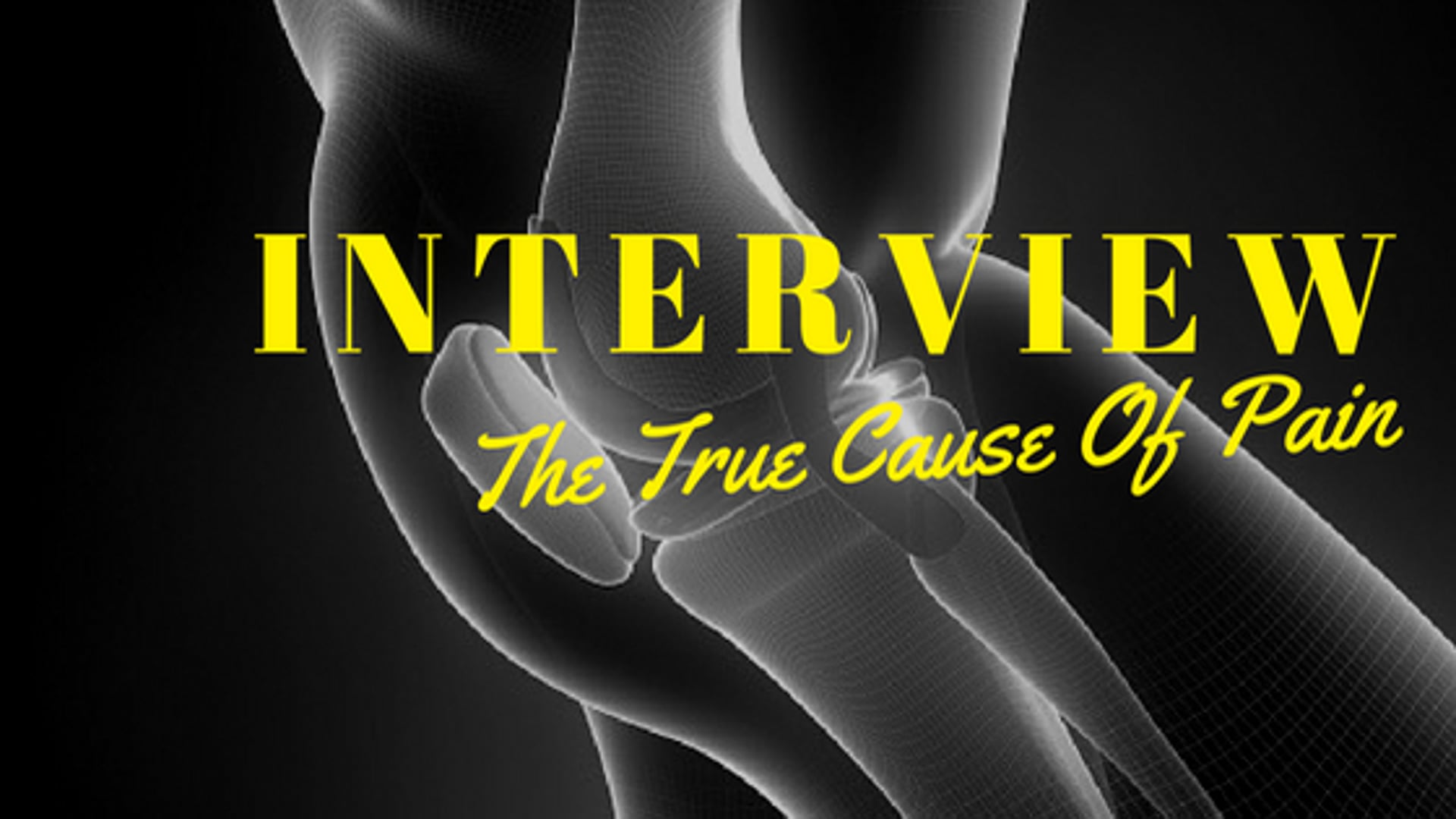 Interview about the true cause of pain