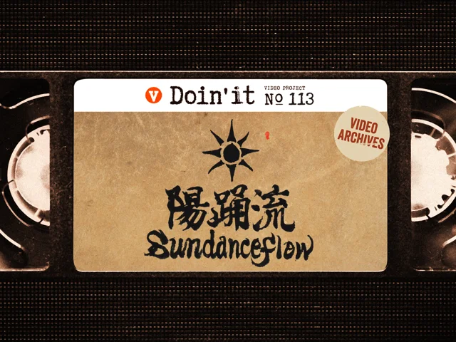 [DOIN' IT] 陽踊流 - SunDanceFlow