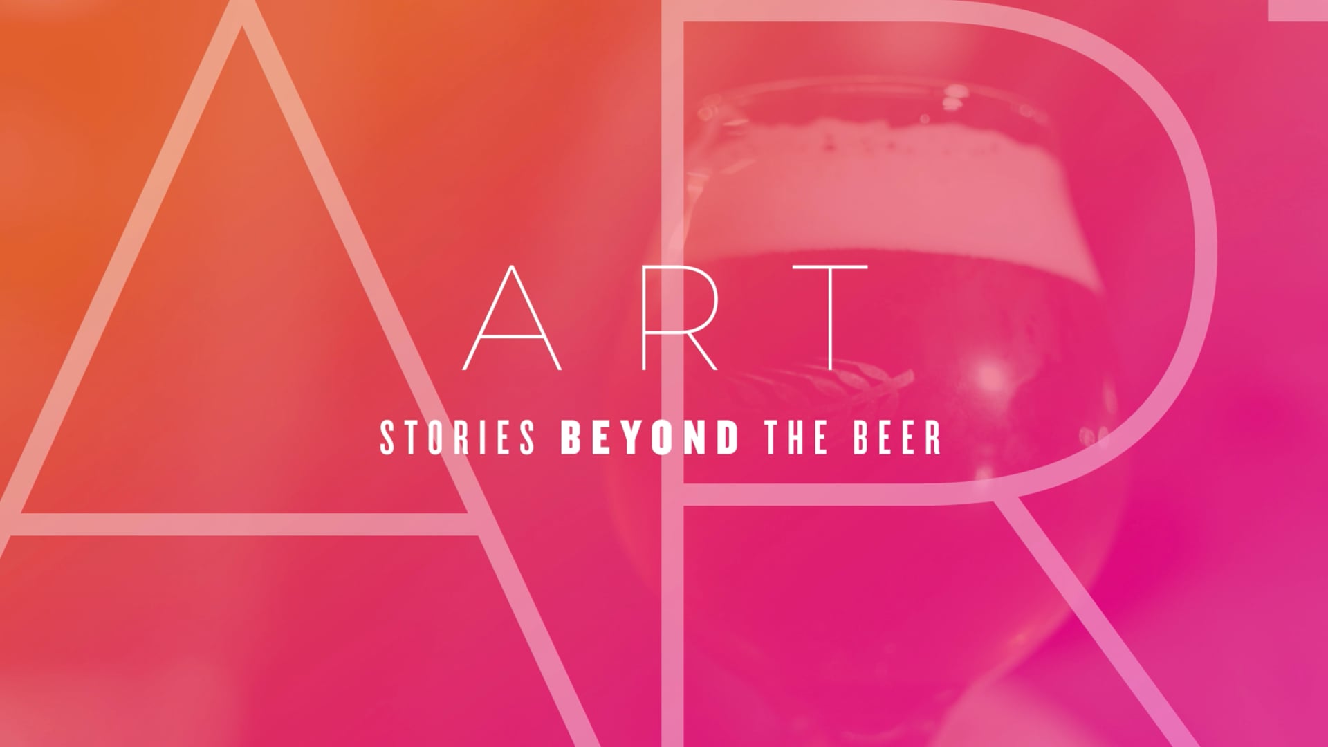 A R T // Stories Beyond the Beer