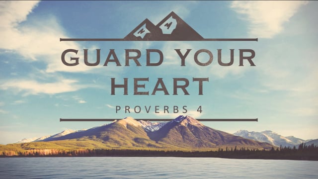 Guard Your Heart - PRO 4