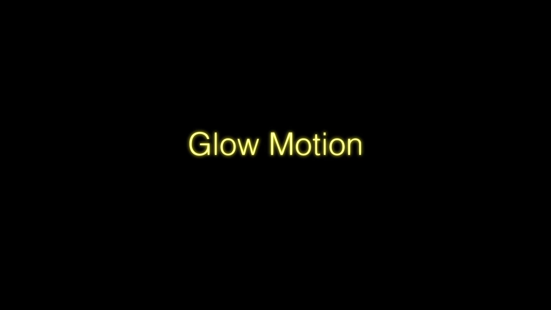 Glow Motion (Senior Project)
