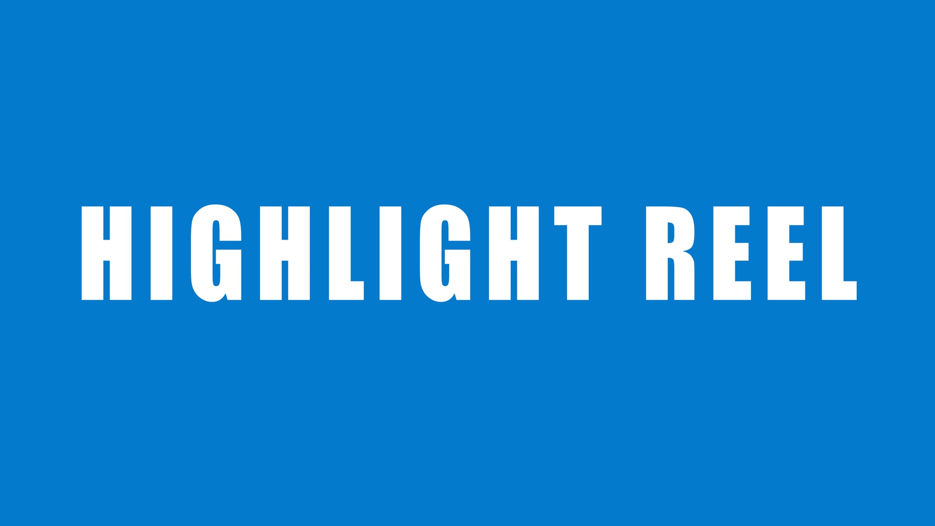 The Highlight Reel