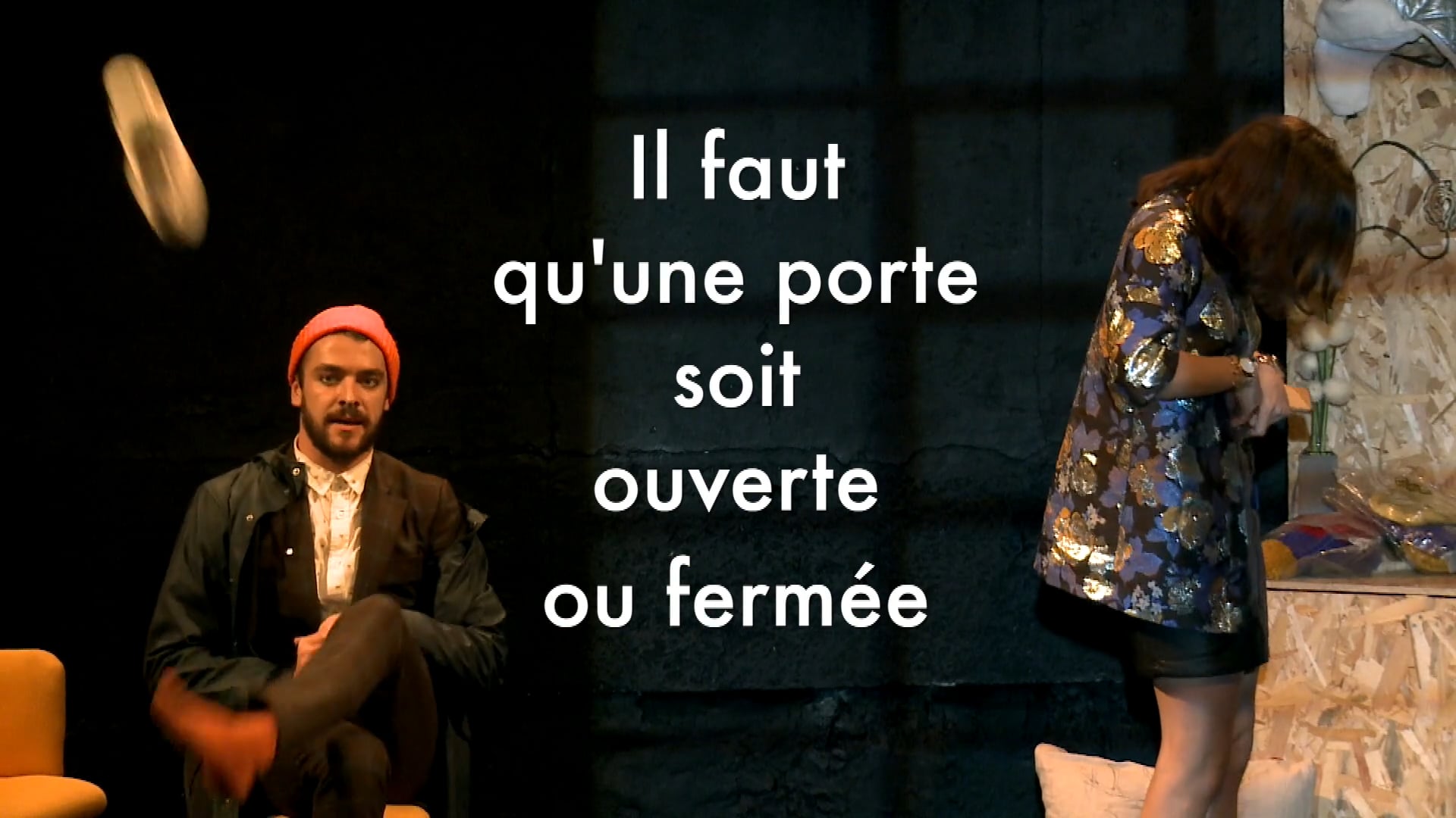 Il faut qu'une porte soit ouverte ou fermée