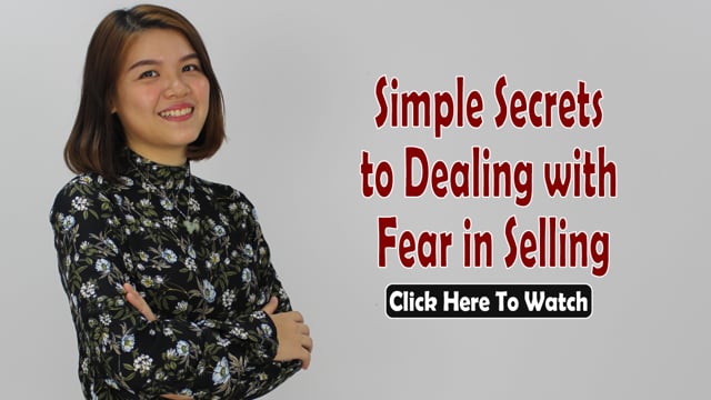 Simple Secrets to Dealing with Fear in Selling