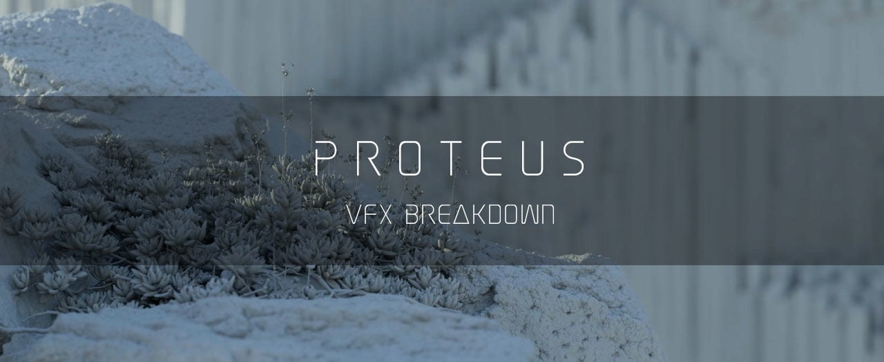 "PROTEUS" VFX Breakdown on Vimeo