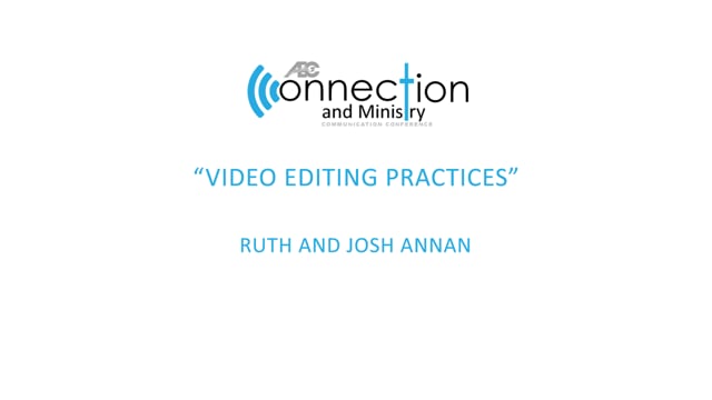 "Video Editing Practices" - 2018 Communication Conference