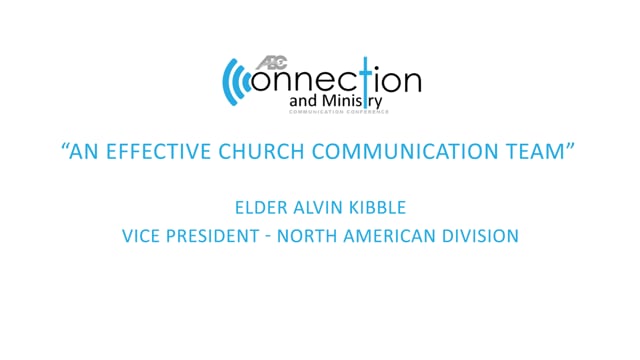 “An Effective Church Communication Team” - 2018 Communication Conference