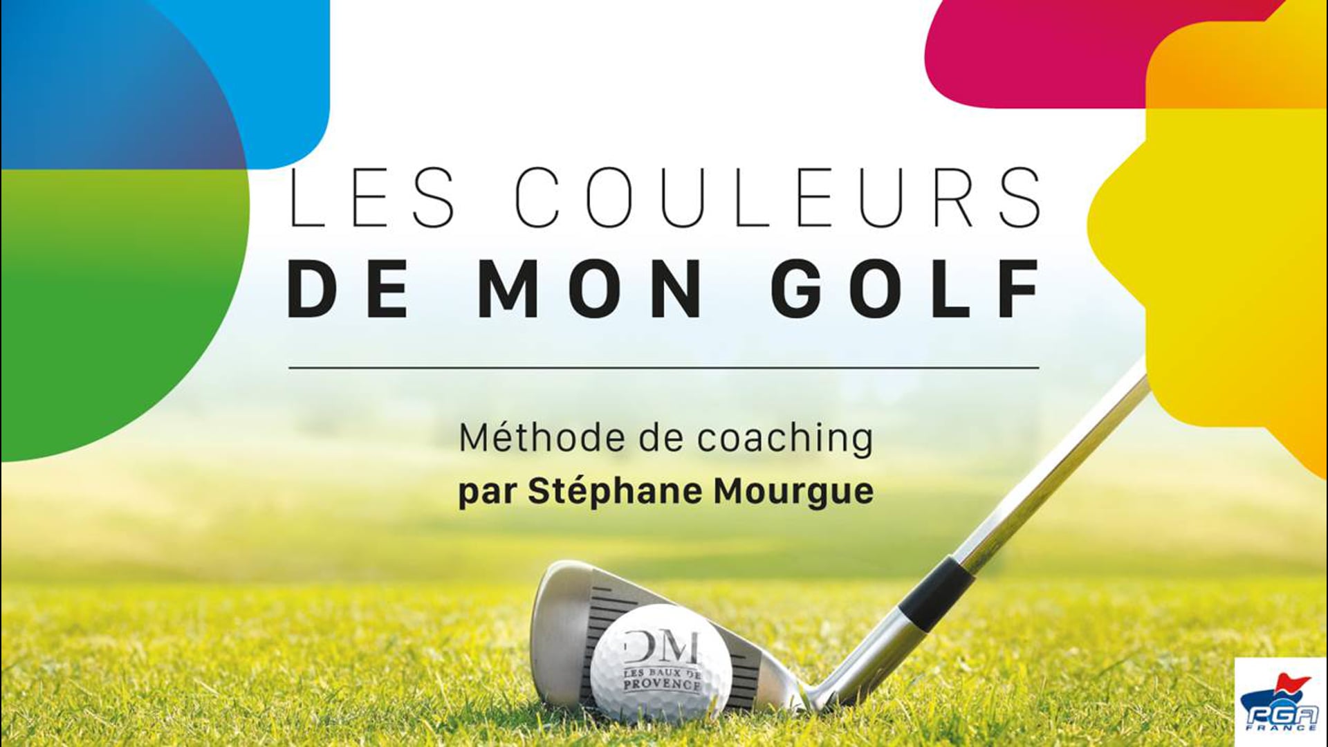 Les couleurs de mon Golf - LA nouvelle méthode de coaching