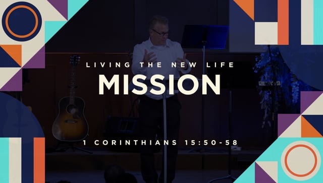 Living The New Life: Mission