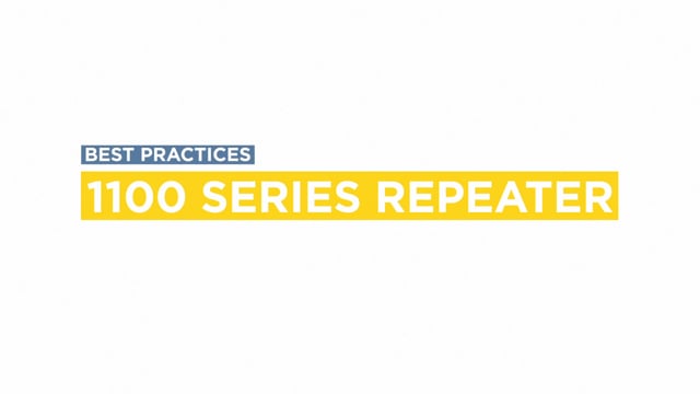 Best Practices: 1100 Series Repeater