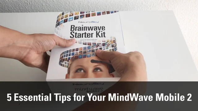 5 Essential Tips for Using your MindWave Mobile 2