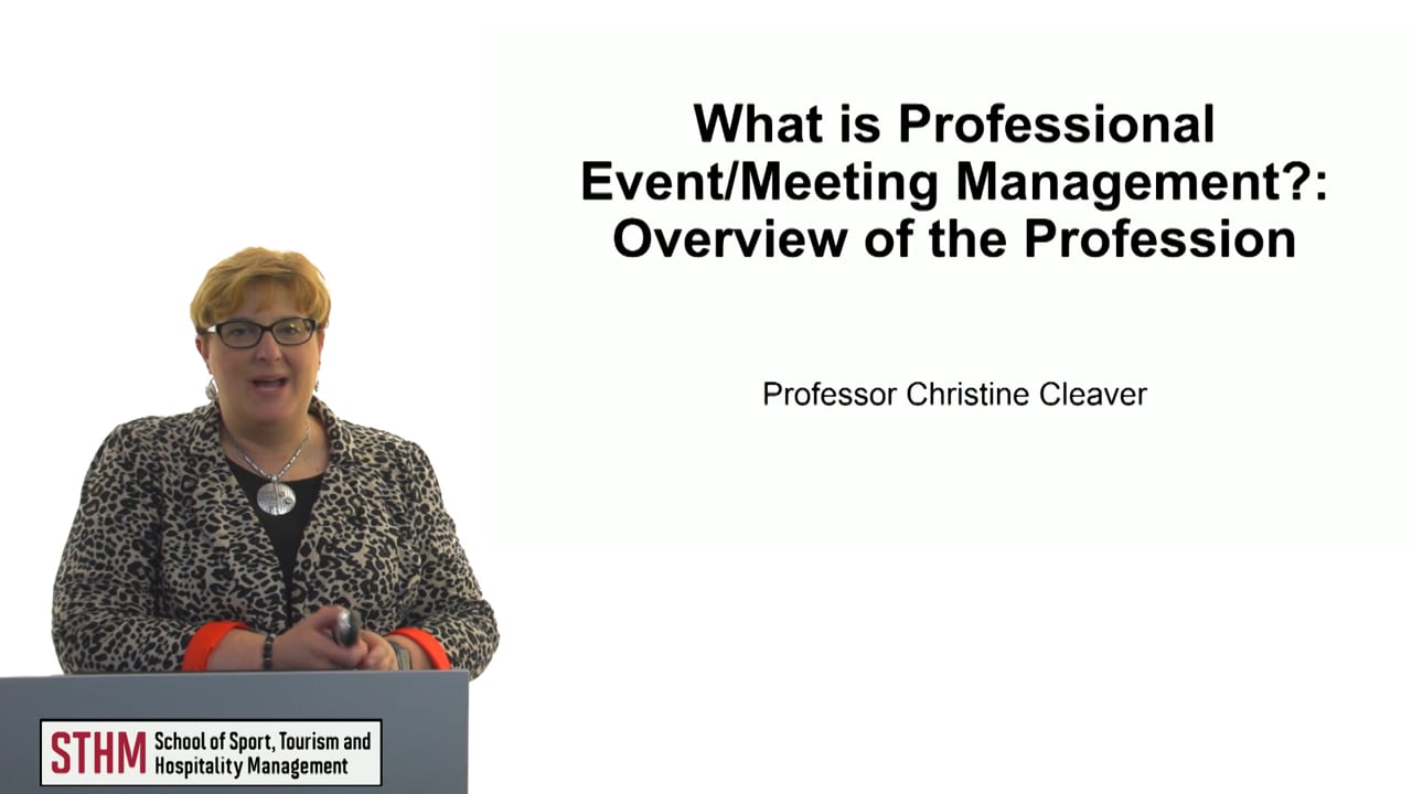 What is Professional Event-Meeting Management— Overview of the Profession