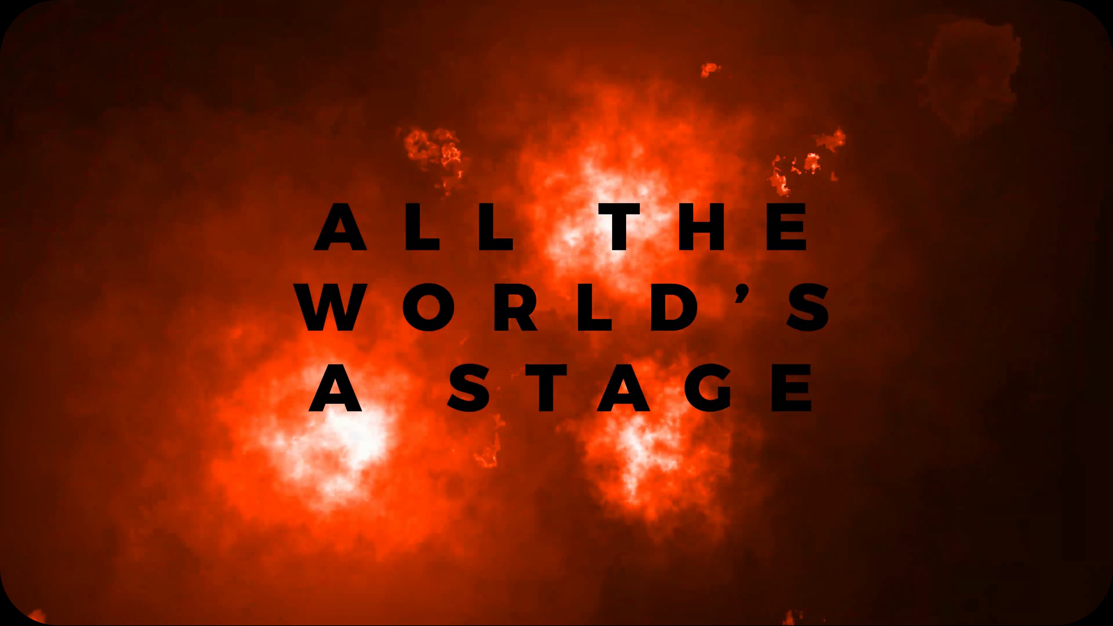 ALL THE WORLD'S A STAGE TRAILER
