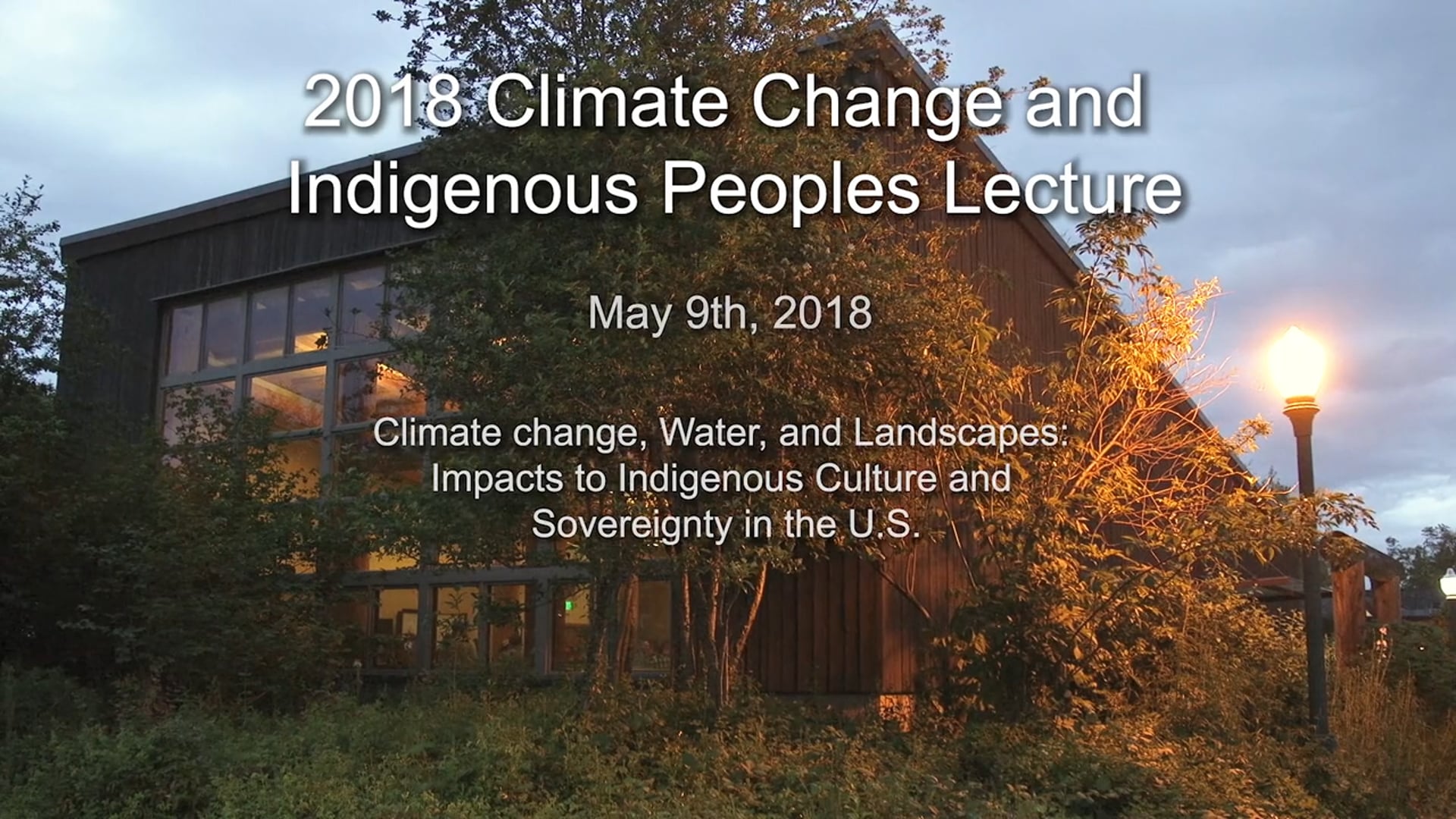 2018 Climate Change and Indigenous Peoples Lecture