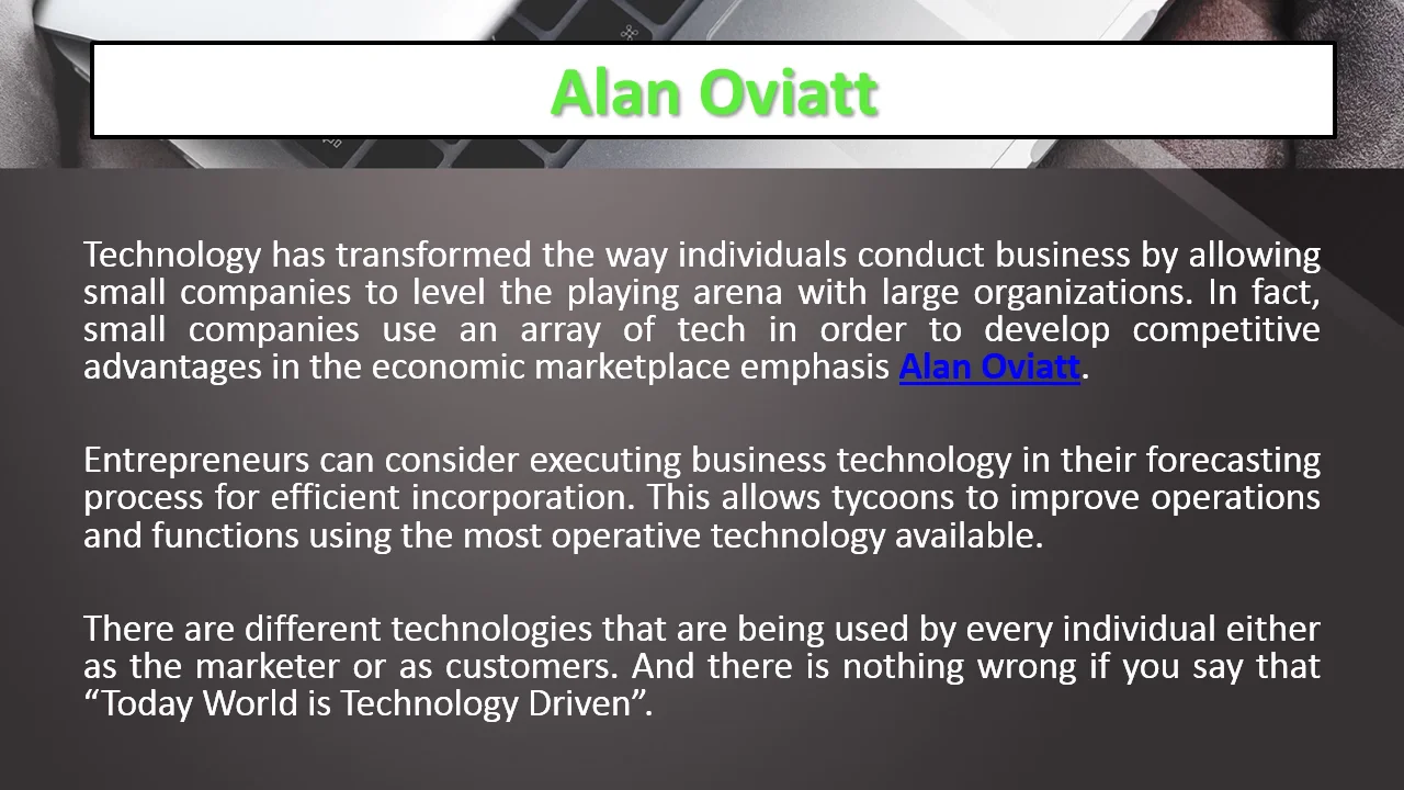 Alan Oviatt | Why is Technology Important in Business Environment on Vimeo