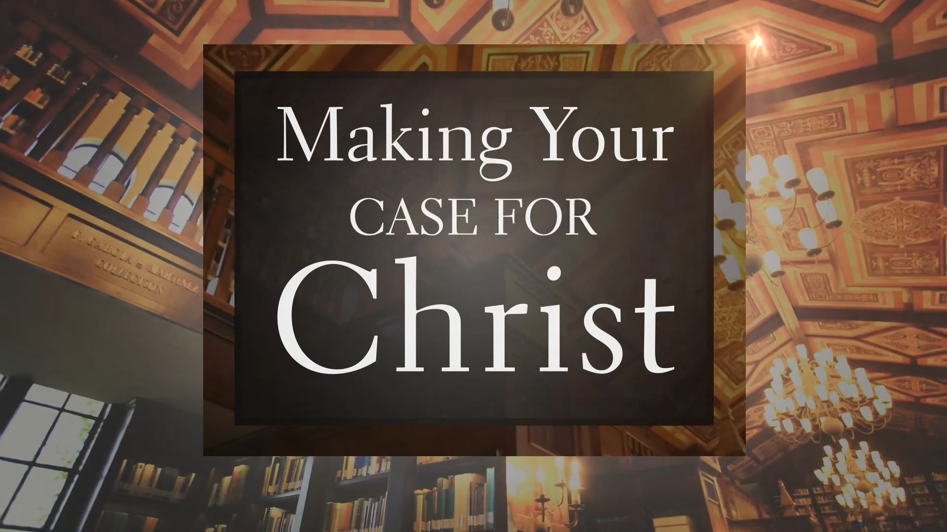 Watch Making Your Case for Christ Video Bible Study Online | Vimeo On ...