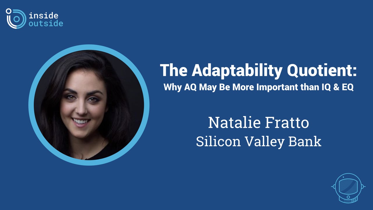 Natalie Fratto - The Adaptability Quotient - Inside Outside Innovation ...