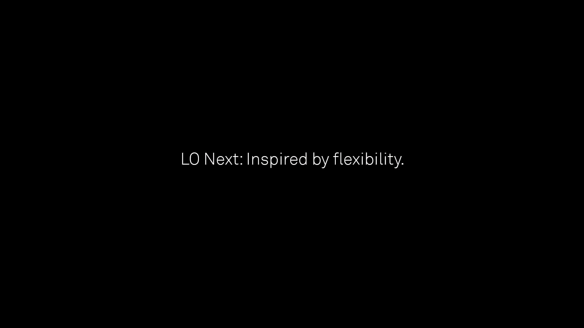 LO-Next - Inspired by Flexibility