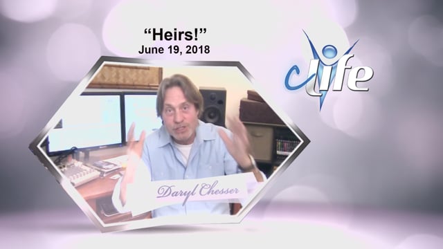 "Heirs!"  James Daryl Chesser  June 19, 2018