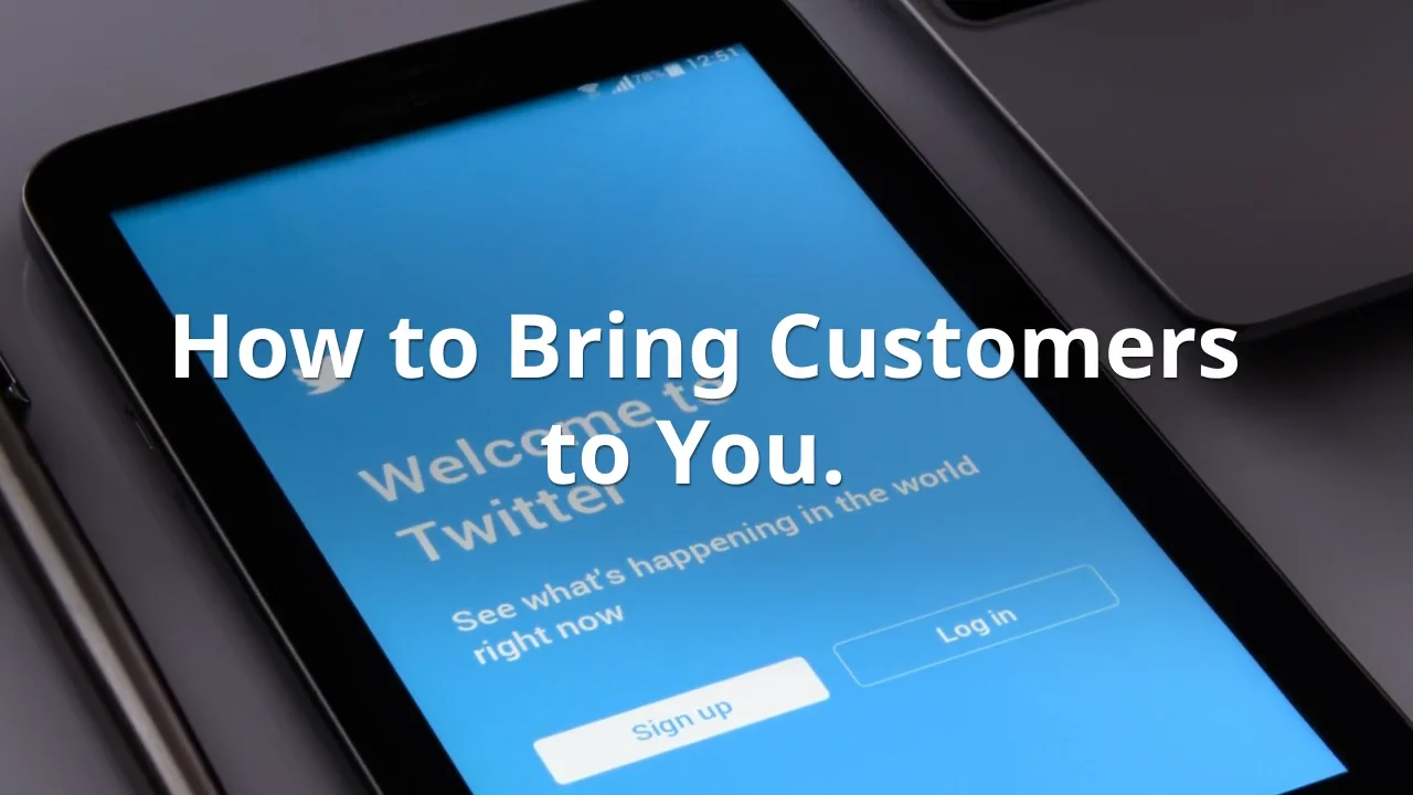 How To Bring Customers To You? on Vimeo