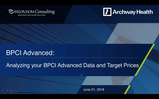 Webinar Analyzing your BPCI Advanced Data and Target Prices