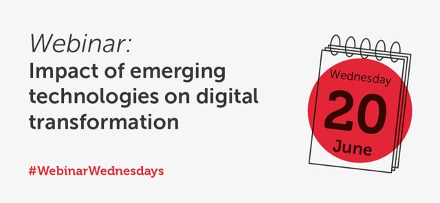 Impact of emerging technologies on digital transformation - Webinar Wednesday, 20/06/2018