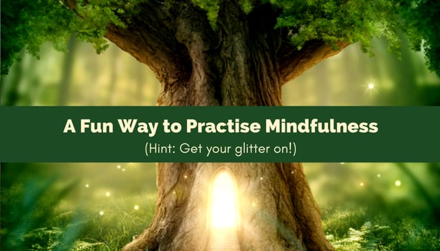 Fun to Practise Mindfulness (Get Glitter - Hey Sigmund