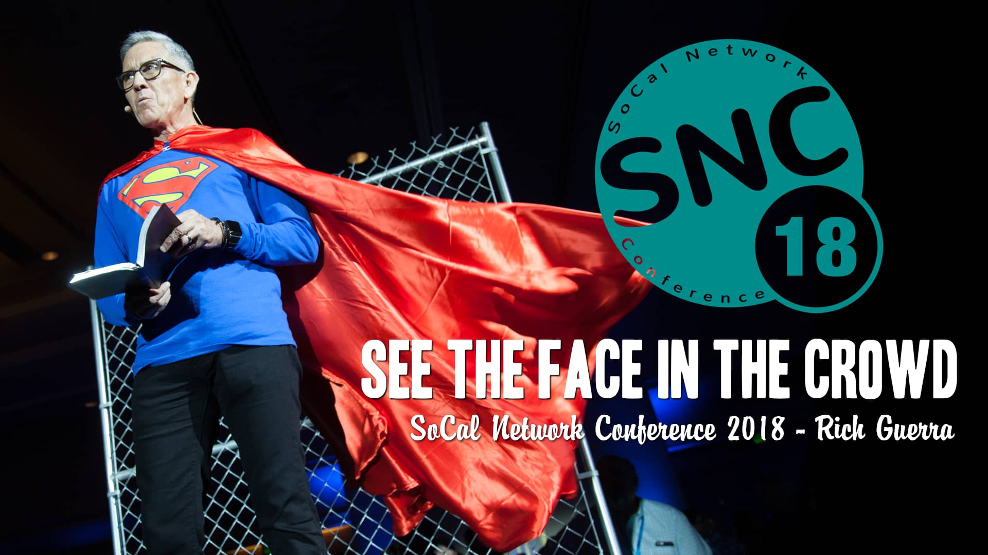 SoCal Network Conference 2018 Rich Guerra See The Face In The Crowd