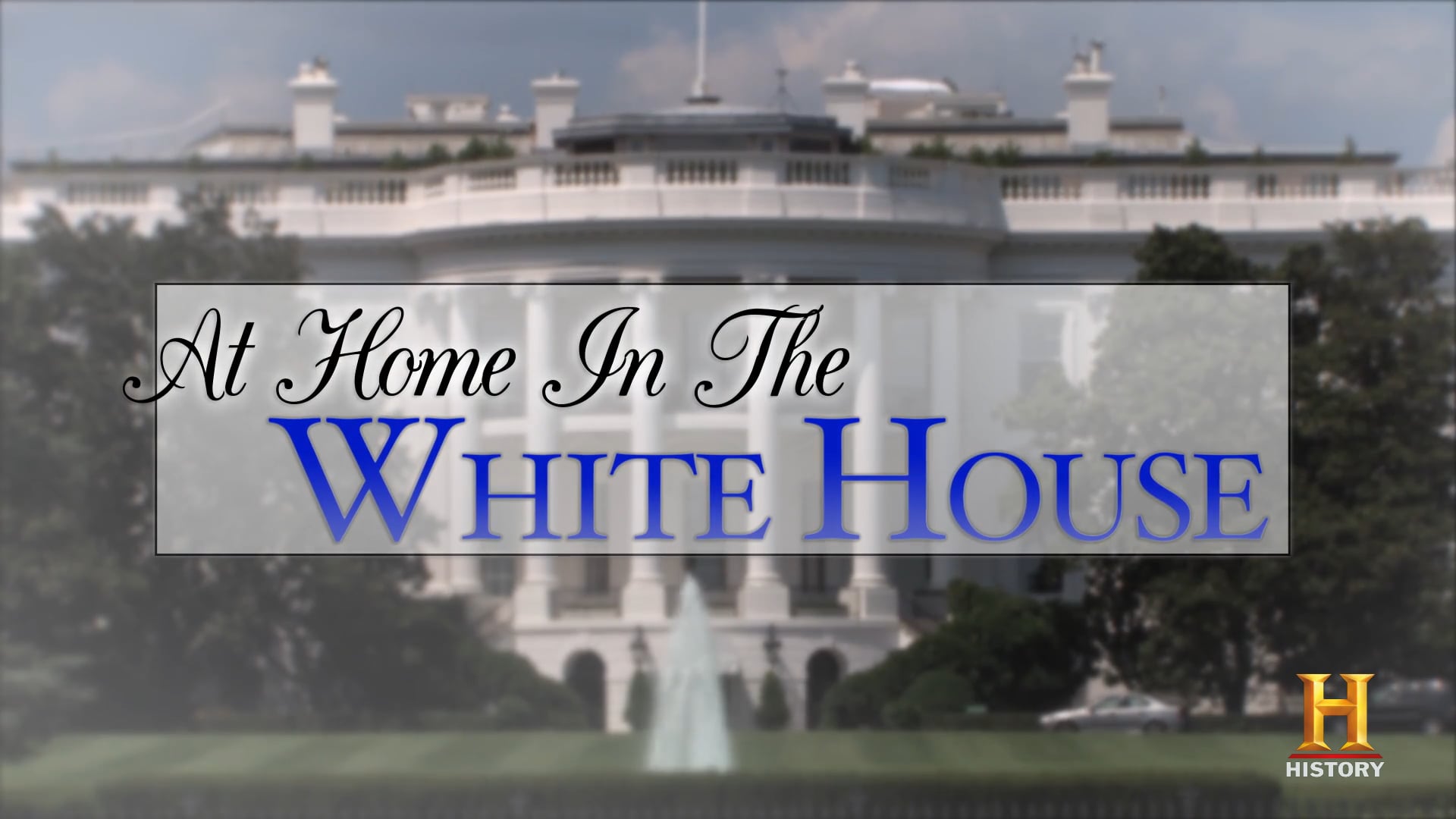 The American Presidency: At Home in the White House