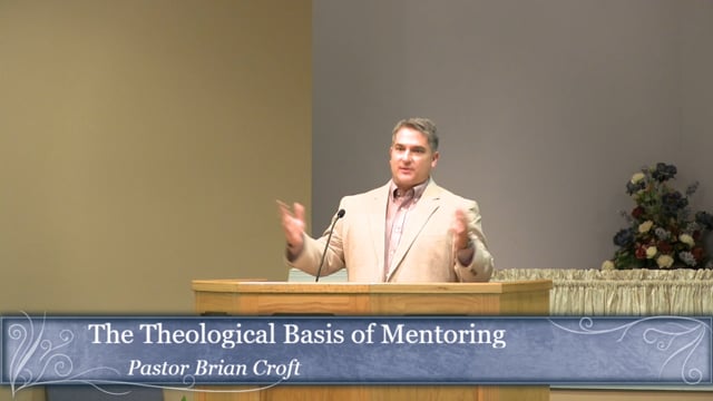 The Theological Basis of Mentoring | Brian Croft