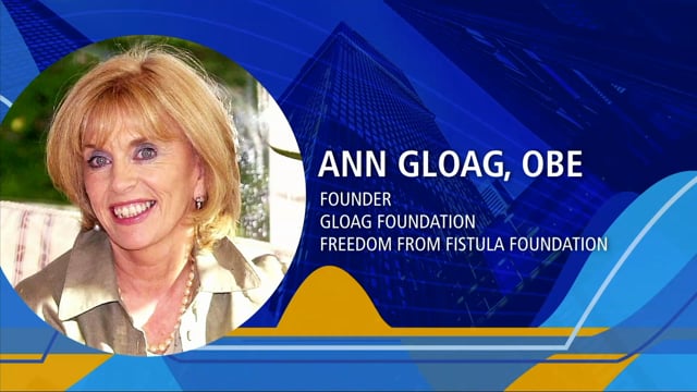 Dr. Ann Gloag OBE, Founder, Gloag Foundation and Freedom From Fistula Foundation