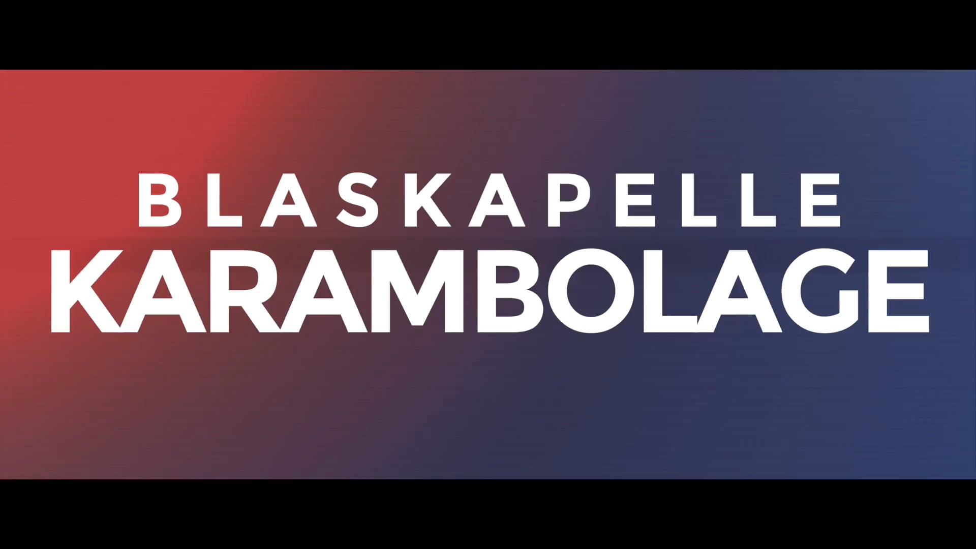 Blaskapelle Karambolage - Teaser 2018