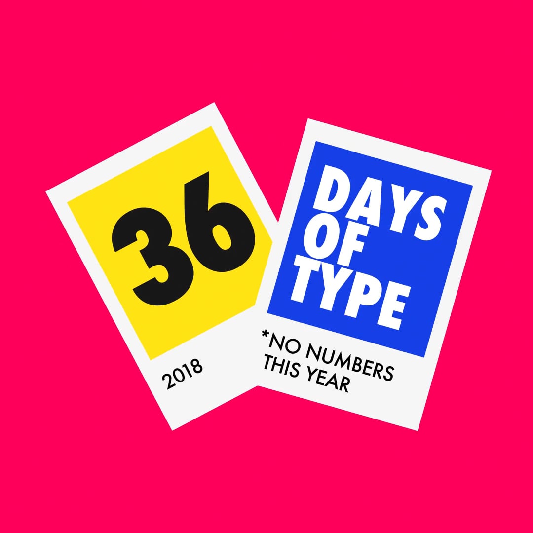 36 Days Of Type 2018 On Vimeo