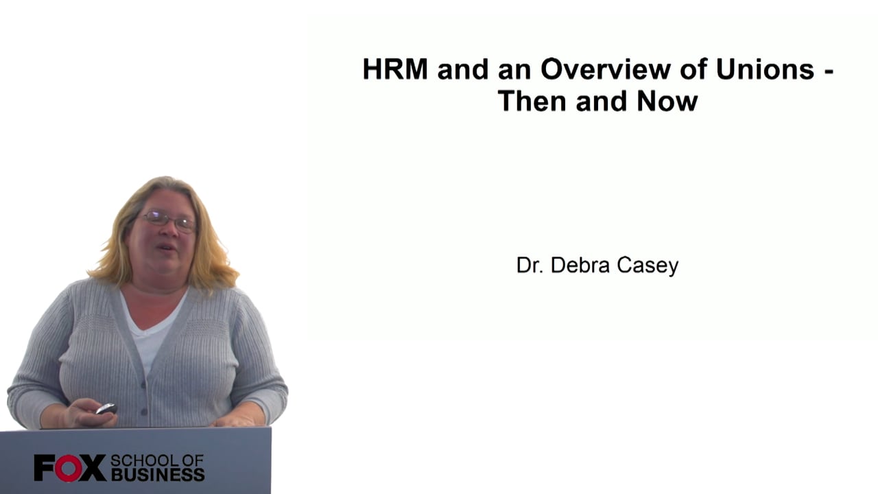 Login to view HRM and an Overview of Unions – Then and Now