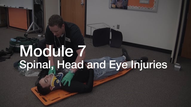 Module 7: Spinal, Head and Eye Injuries - Video Thumbnail