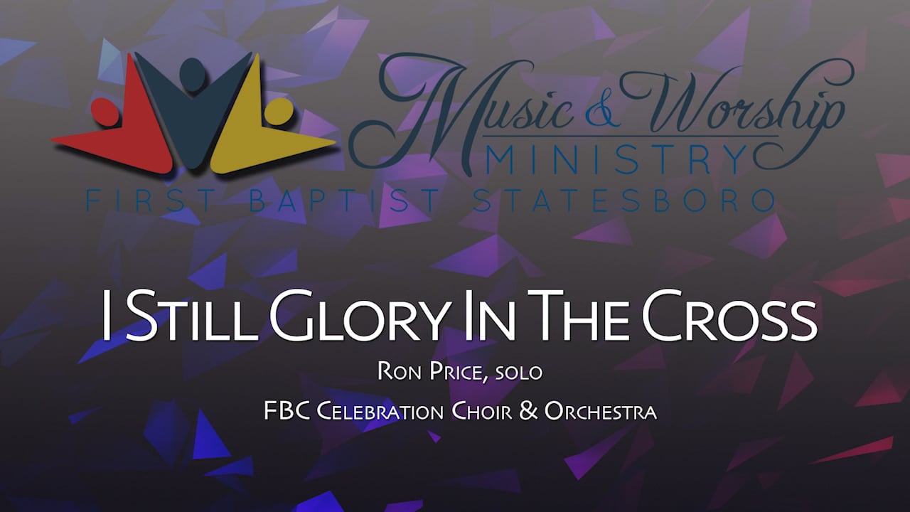 I Still Glory In the Cross