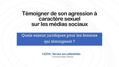 Conférence: «Témoigner de son agression à caractère sexuel sur les médias sociaux: quels enjeux juridiques?»