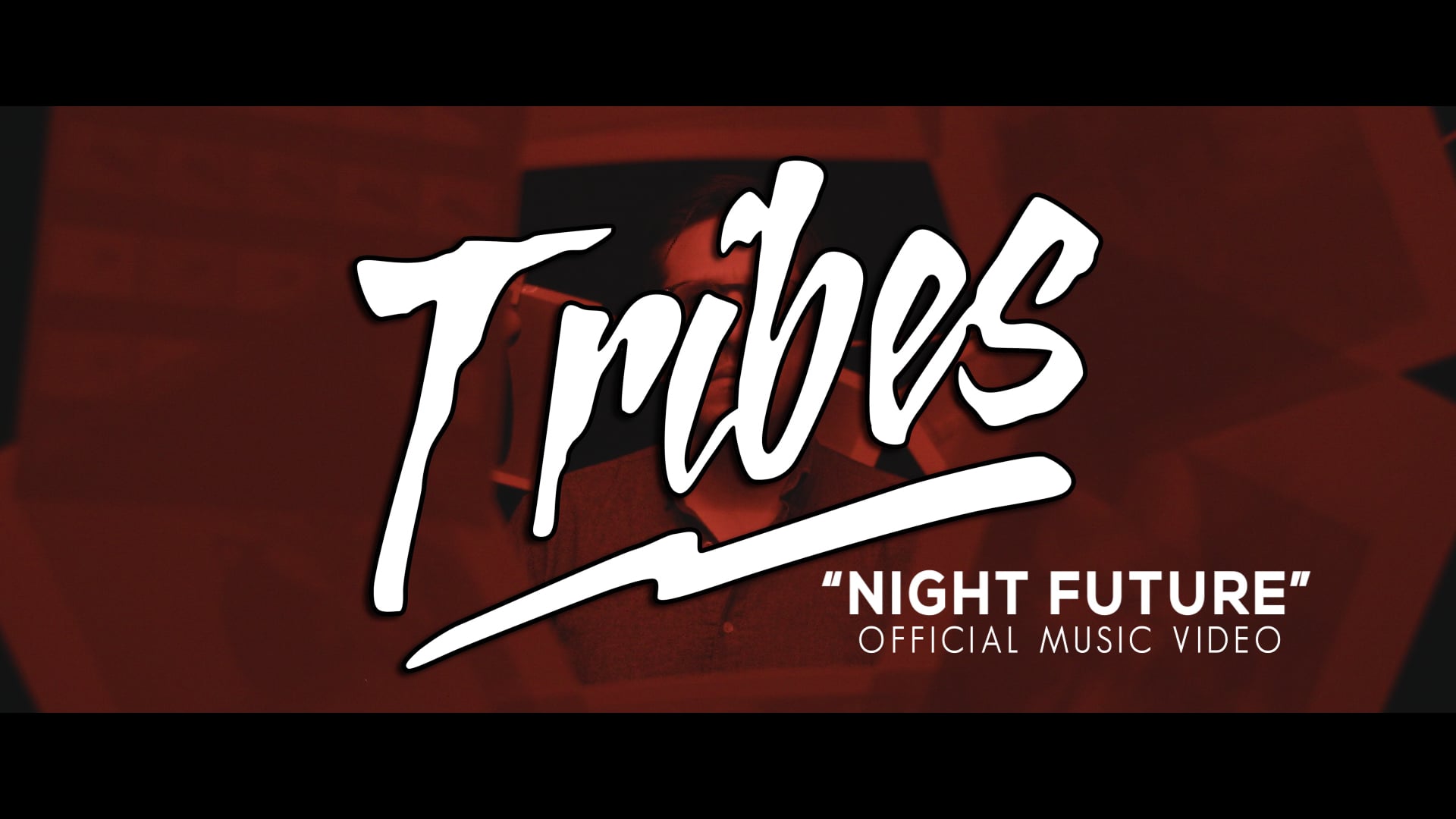 Tribes "Night Future" Official Music Video