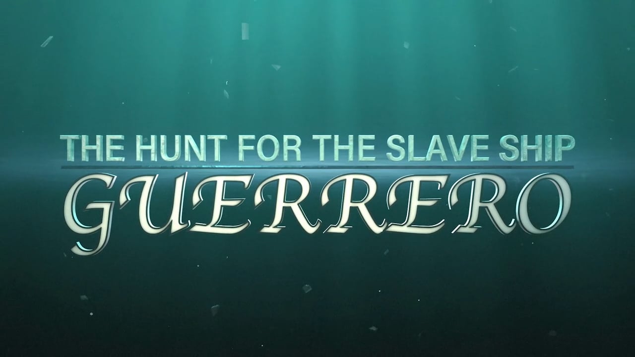 The Hunt for the Slave Ship Guerrero
