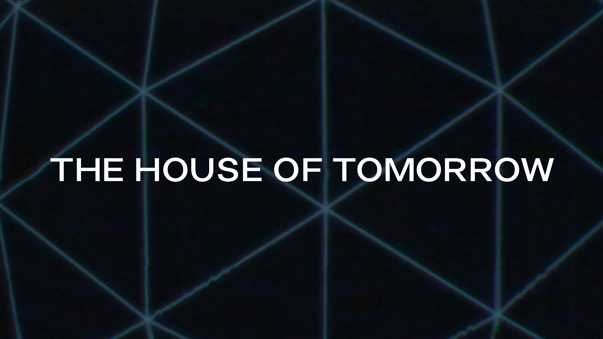 HOUSE OF TOMORROW Trailer | Peter Livolsi