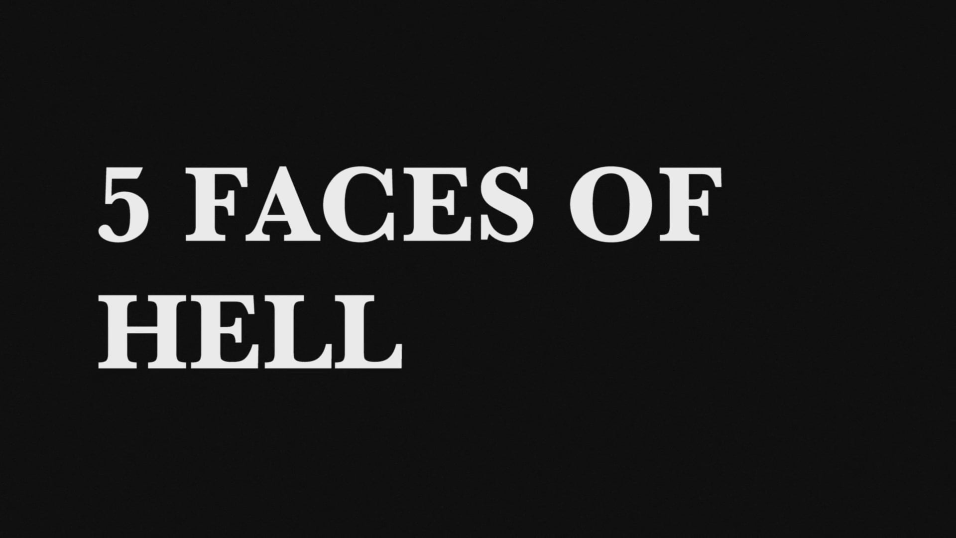 5 Faces Of Hell Teaser
