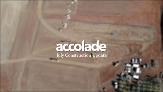 Accolade - Construction Update July