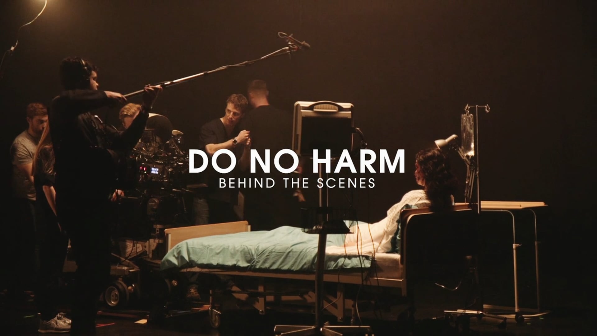 DO NO HARM - BEHIND THE SCENES